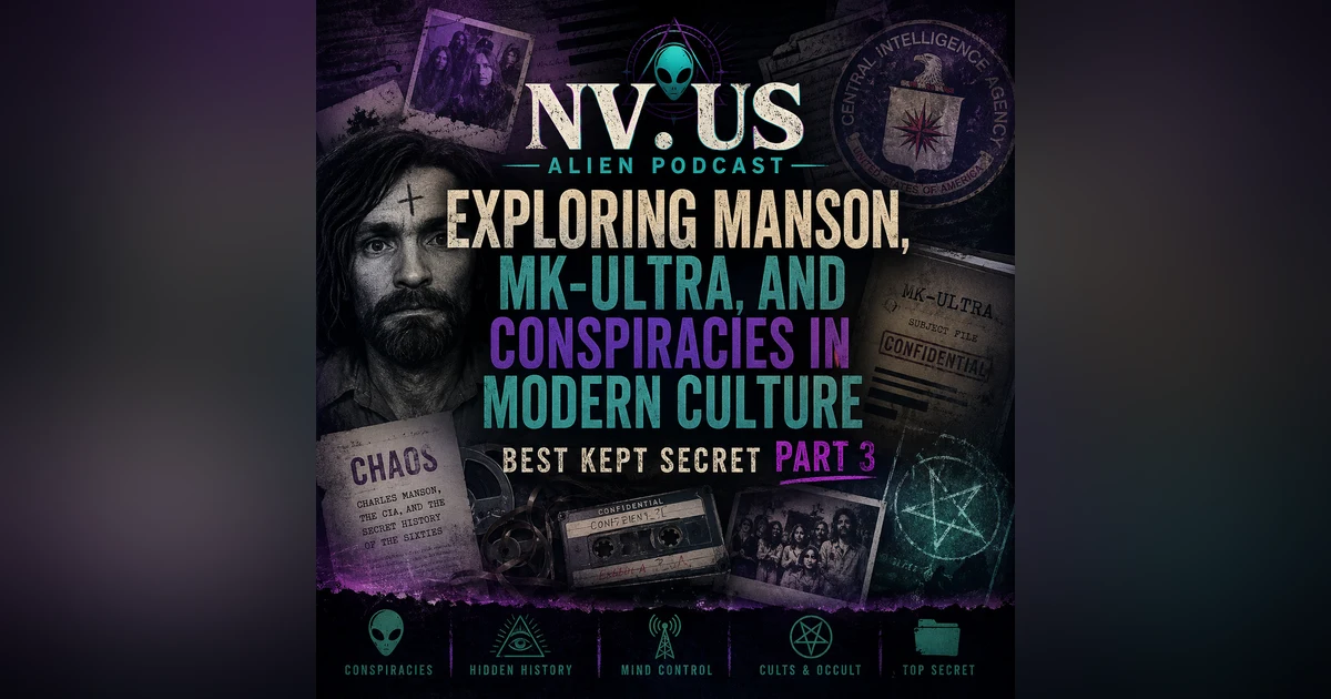 Best Kept Secret Part 3: Charles Manson, MKUltra & the Conspiracy Culture of the 1960s