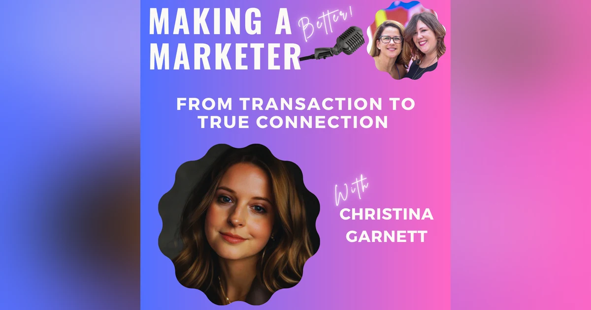 From Transaction to True Connection with Christina Garnett