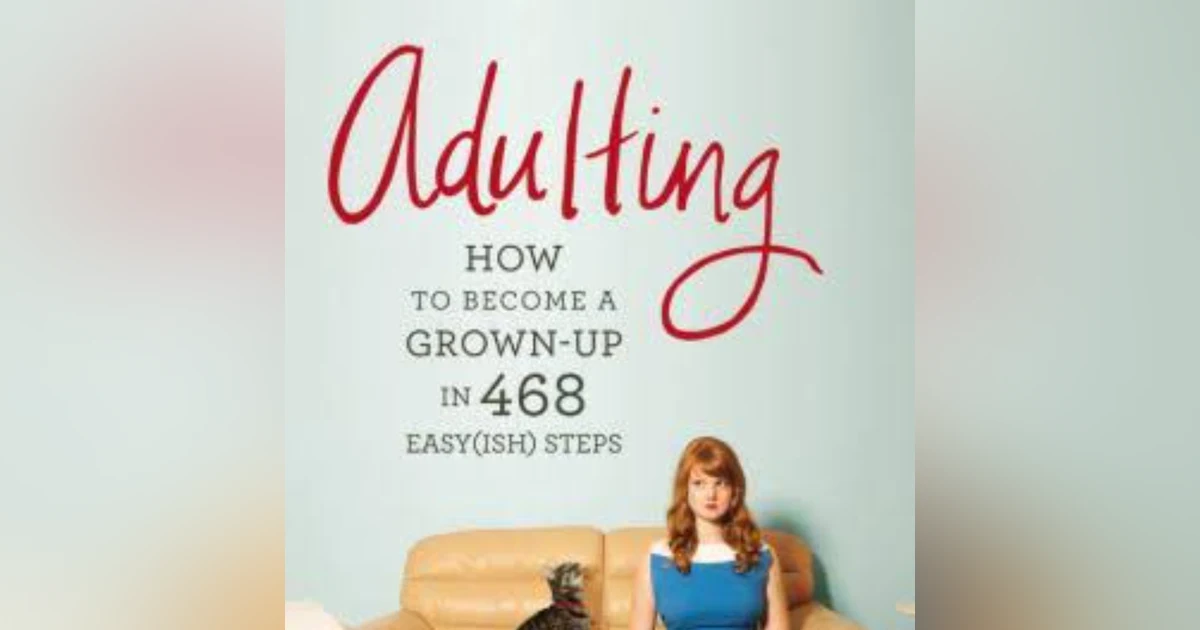 Mastering Adulting: Life Lessons from Kelly Williams Brown