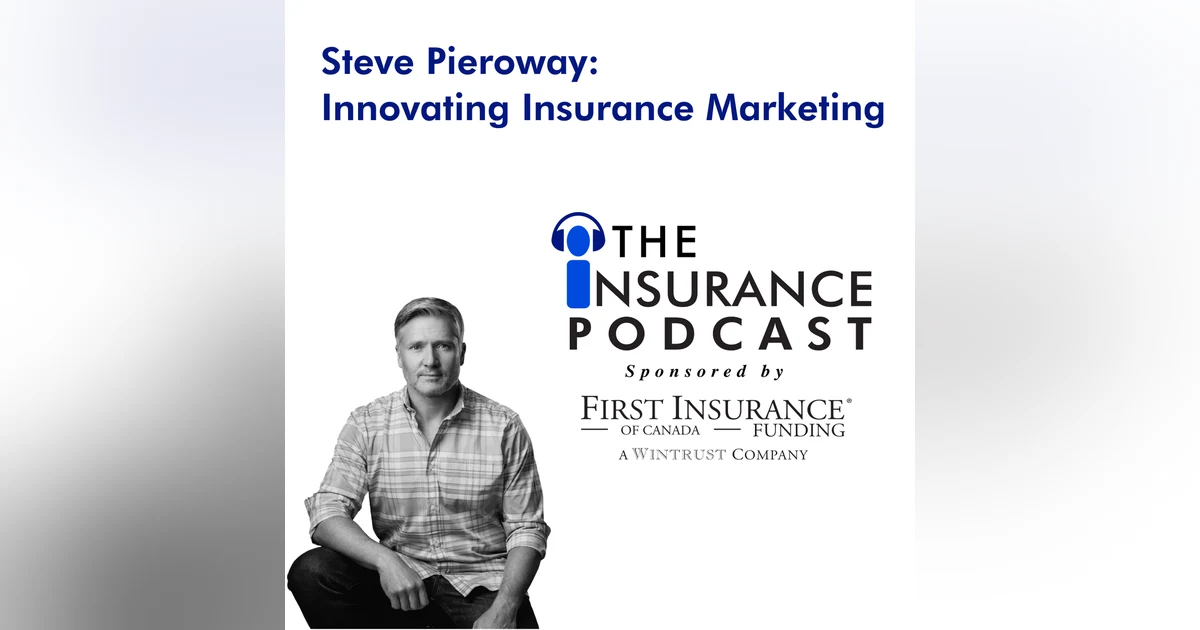 Innovating Insurance Marketing with Steve Pieroway