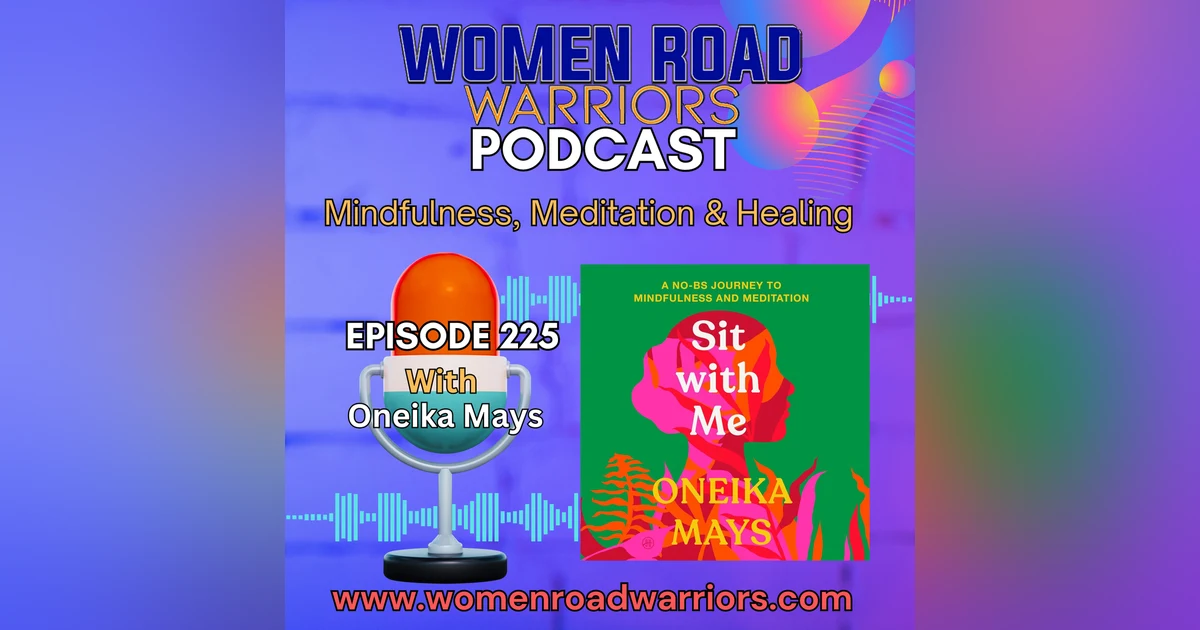 Mindfulness, Meditation & Healing with Oneika Mays