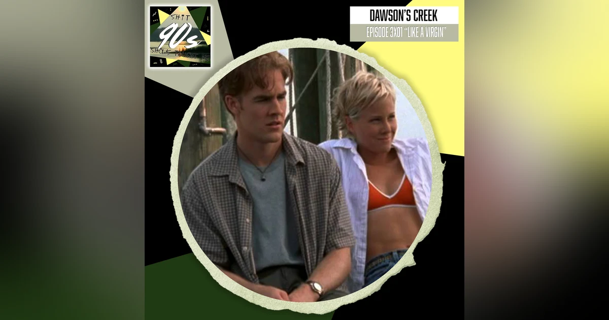 Dawson's Creek Season 3 Episode 1 - Like A Virgin