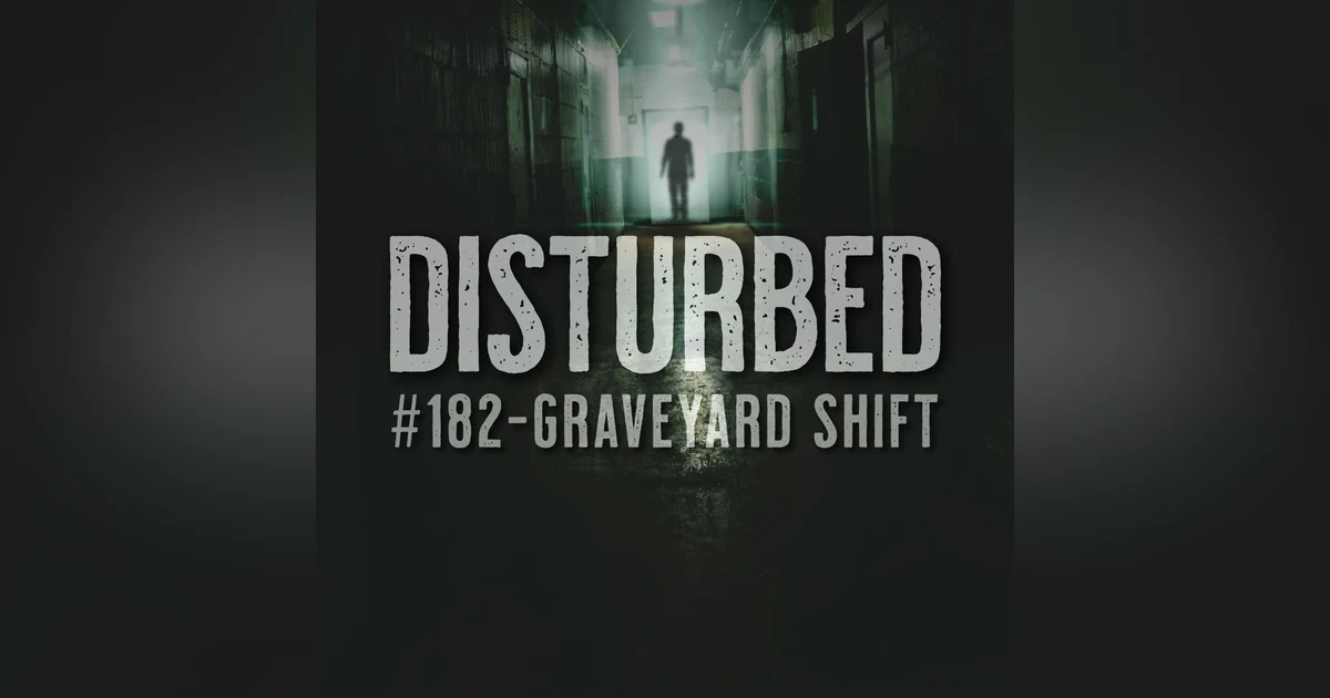 Disturbed #182 - Graveyard Shift