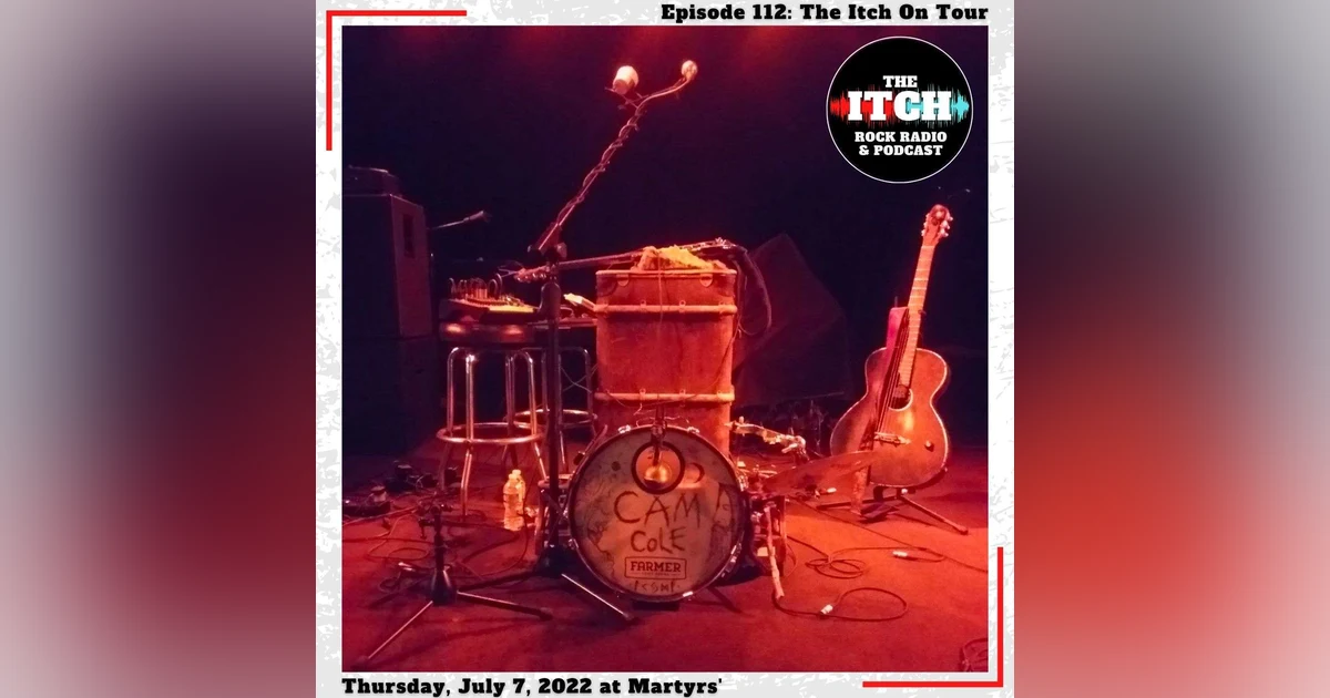 E112 The Itch On Tour: Cam Cole