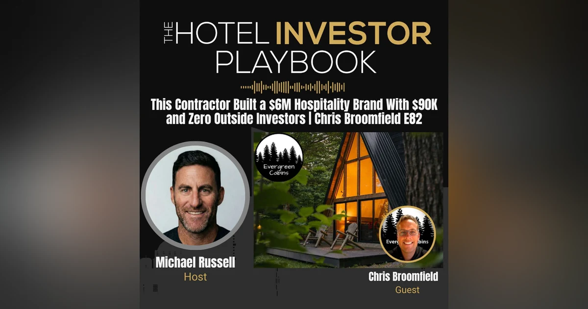 This Contractor Built a $6M Hospitality Brand With $90K and Zero Outside Investors | Chris Broomfield E82