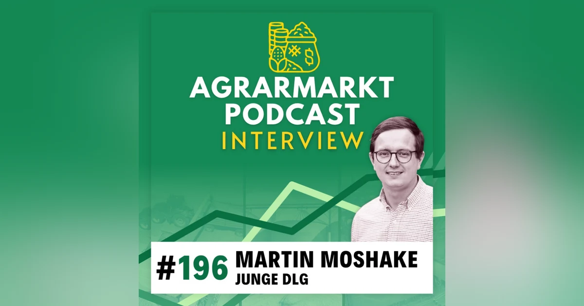 #196 🎪 Iran-Deal, landwirtschaftliche Insolvenzwelle & Junge-DLG Vorsitzender Martin Moshake über die DLG-Feldtage