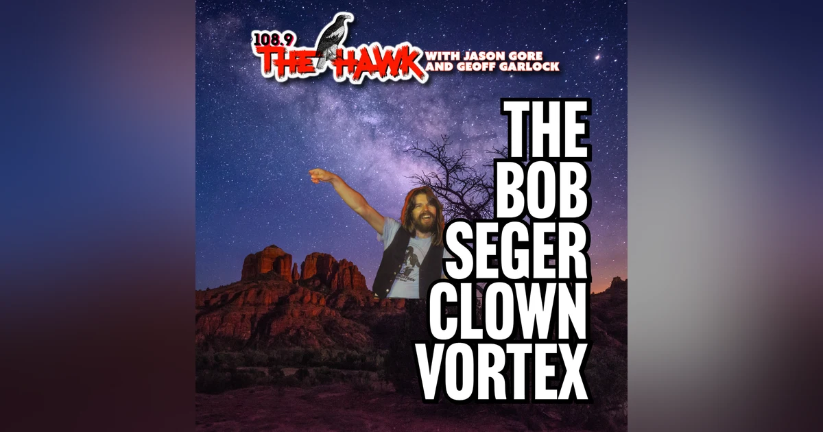 The Bob Seger Clown Vortex