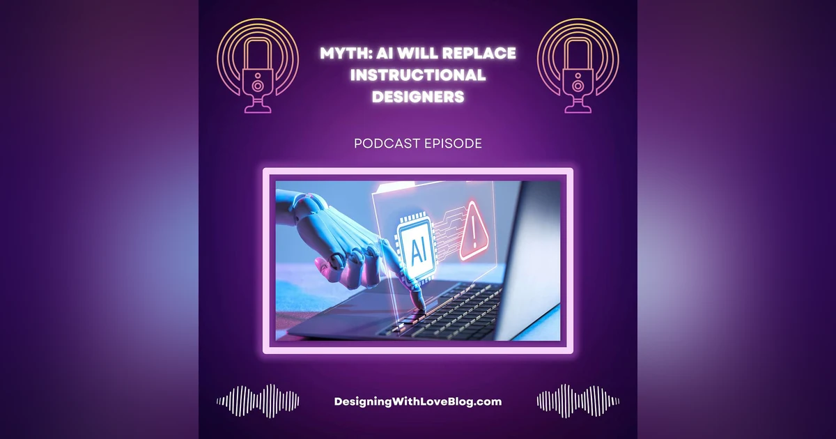 Myth: AI Will Replace Instructional Designers
