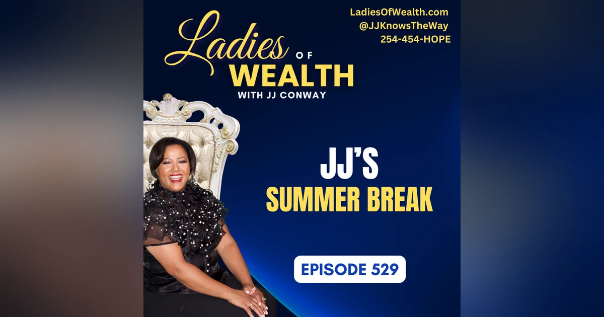 Episode 529: JJ’s Summer Travel and Podcast Break