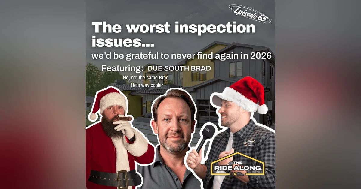 The worst home inspection issues we'd be grateful to never find again in 2026! Featuring ⁨@duesouthbrad⁩