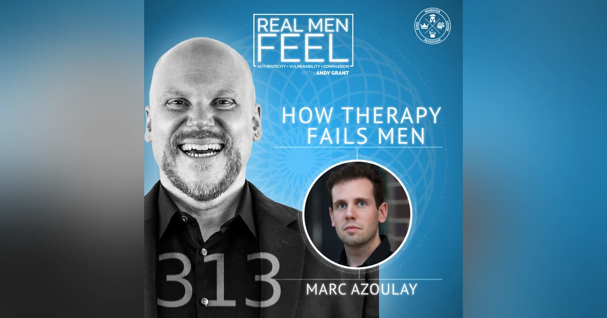 How Therapy Fails Men | Importance of Safety, Respect, and Love
