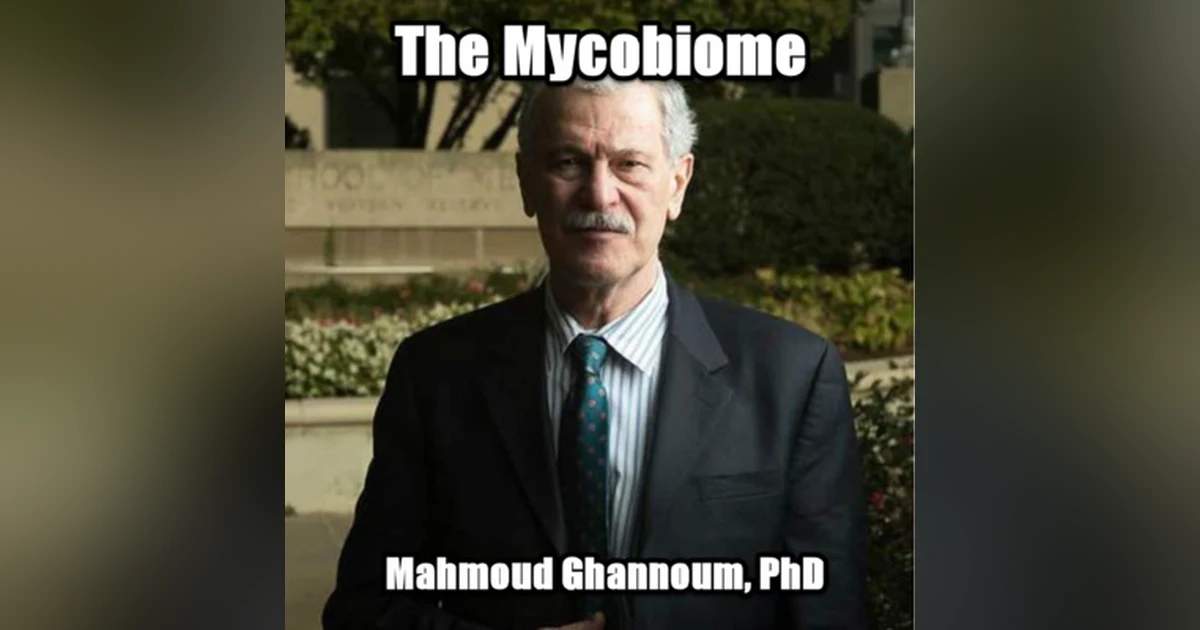 The Mycobiome with Dr. Mahmoud Ghannoum