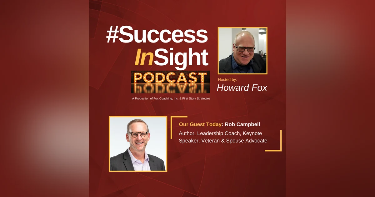 Rob Campbell -- Author, Leadership Coach, Keynote Speaker, Veteran & Spouse Advocate