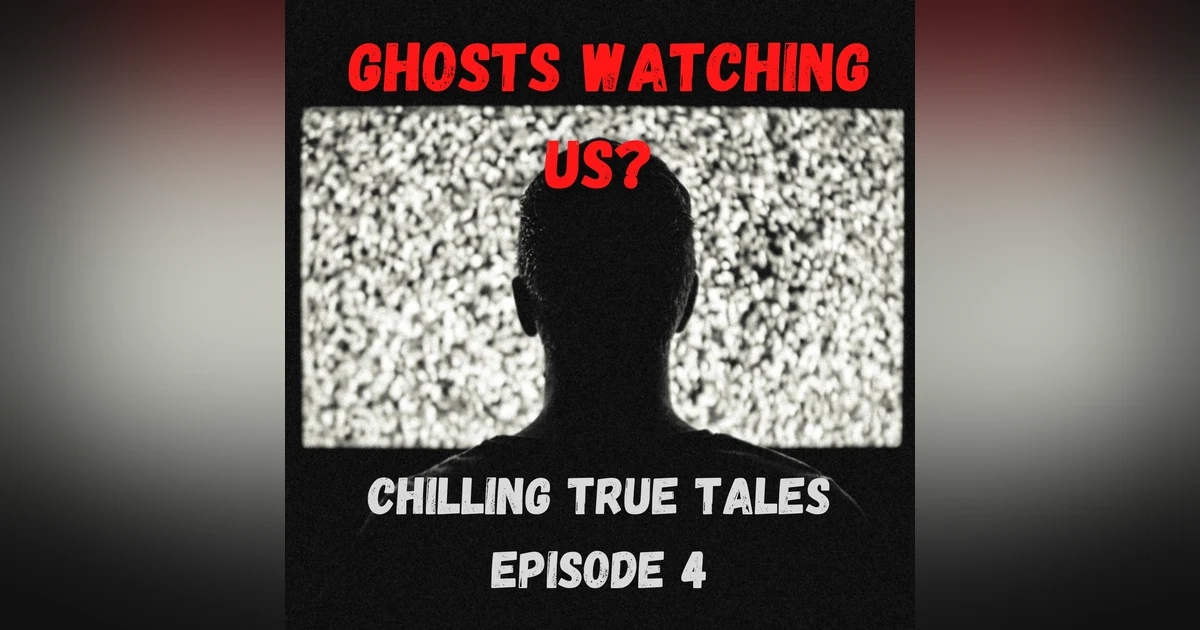 Chilling True Tales - Ep 4 - Insane true spooky ghost stories that will make you think twice