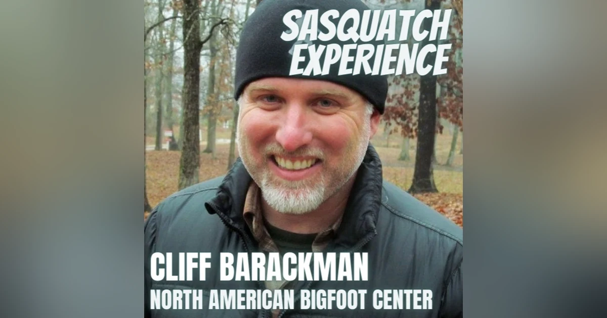 EP 23: Cliff Barackman & the North American Bigfoot Center