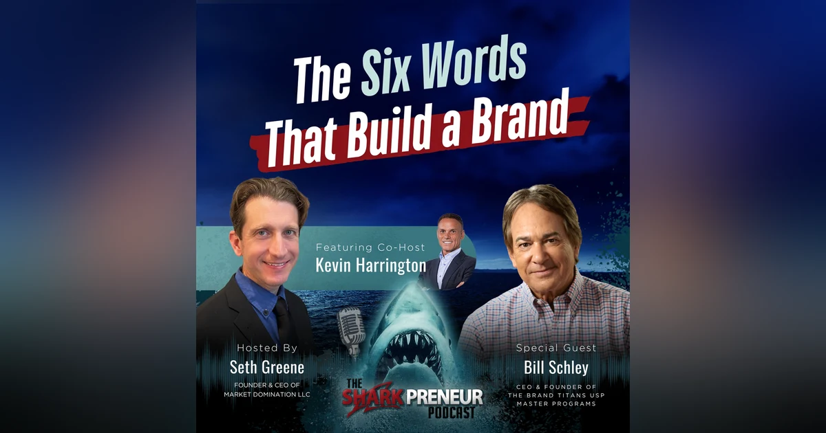 Episode 1314: The Six Words That Build a Brand with Bill Schley