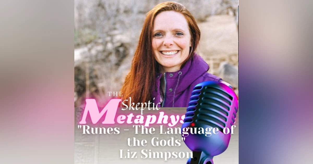 Runes - The Language of the Gods with Liz Simpson