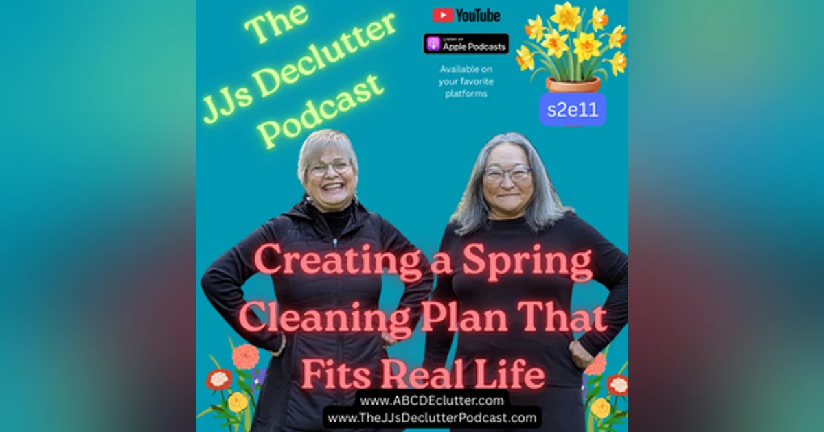 Spring Cleaning Plan for Real Life   s2e11