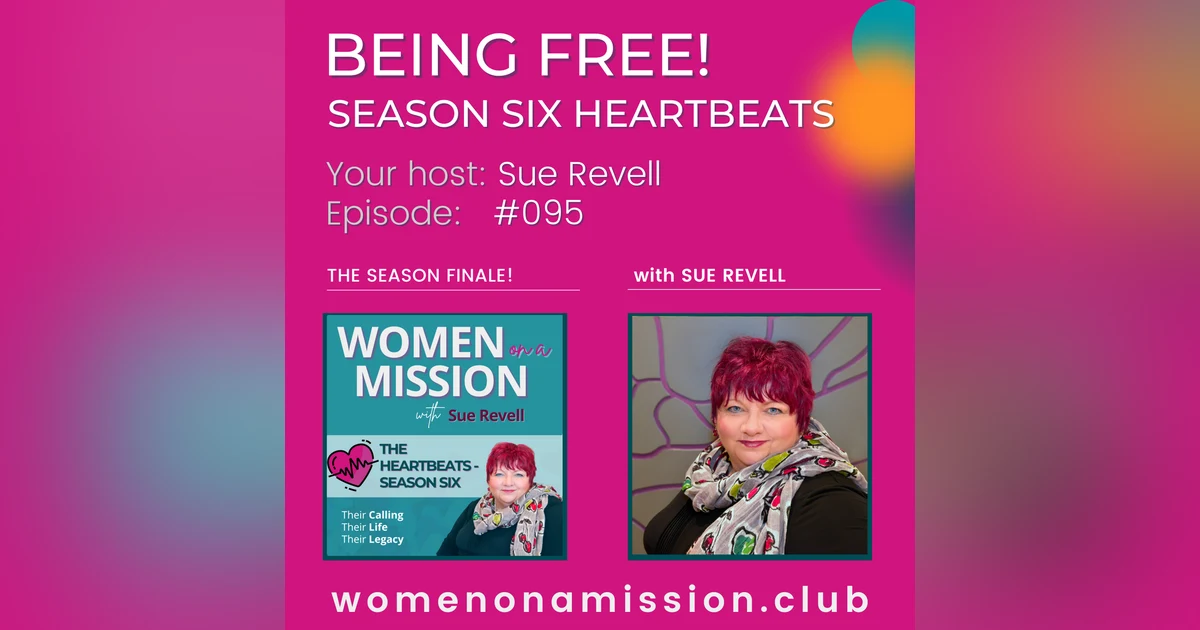 #095: Being Free - The Season Six Heartbeats