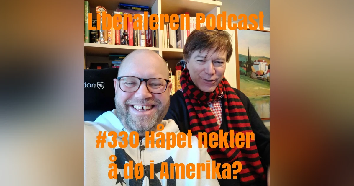 #330 Håpet nekter å dø i Amerika?