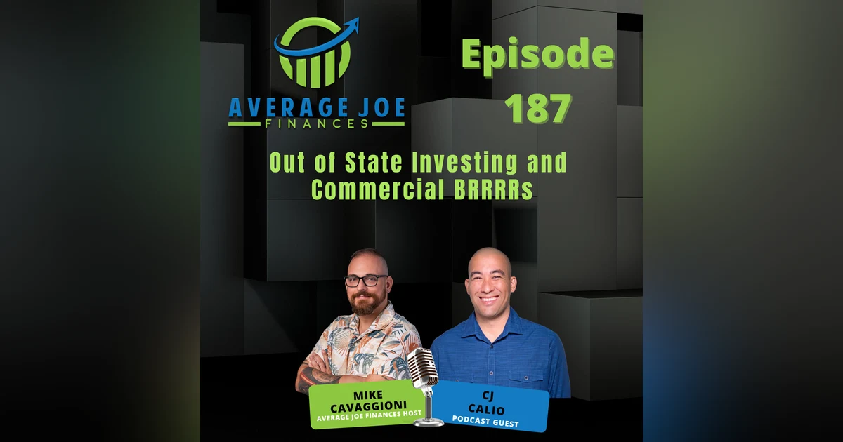 187. Out of State Investing and Commercial BRRRRs with CJ Calio