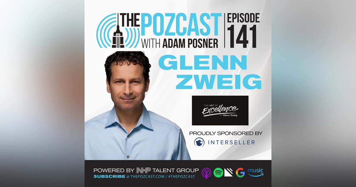 Glenn Zweig: Applying the Art of Excellence to All Aspects in Life: Top Podcast Host & Leadership Advisor