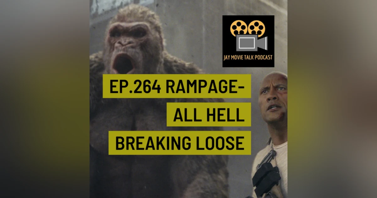 Jay Movie Talk Ep.264 Rampage-All Hell Breaking Loose
