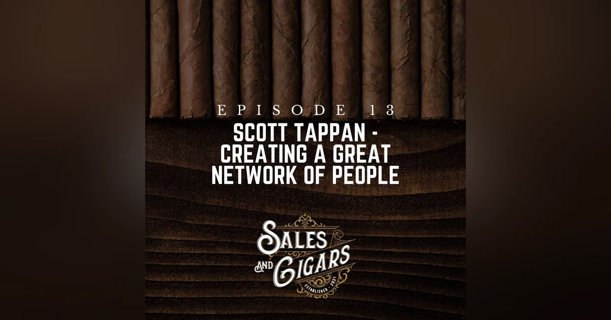 Scott Tappan - Creating a Great Network of People