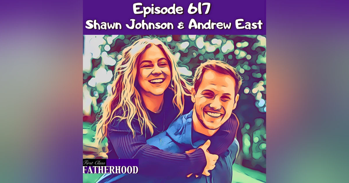 #617 Shawn Johnson & Andrew East