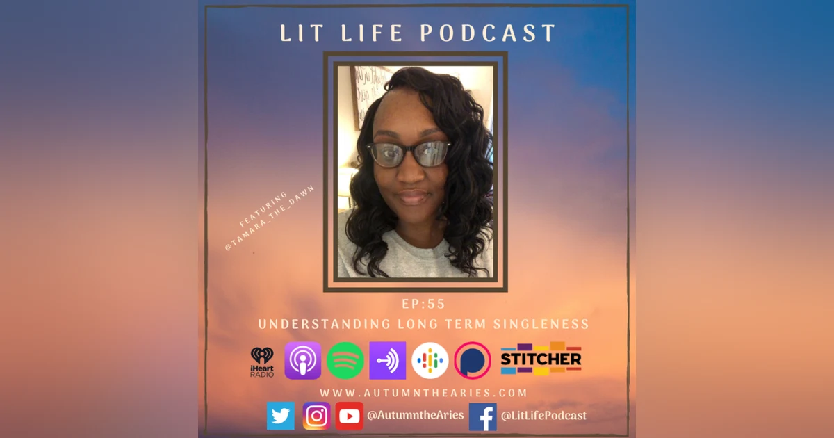 EP 55: Understanding Long Term Singleness