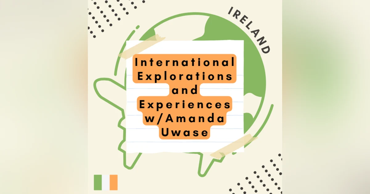International Explorations and Experience w/Amanda Uwase