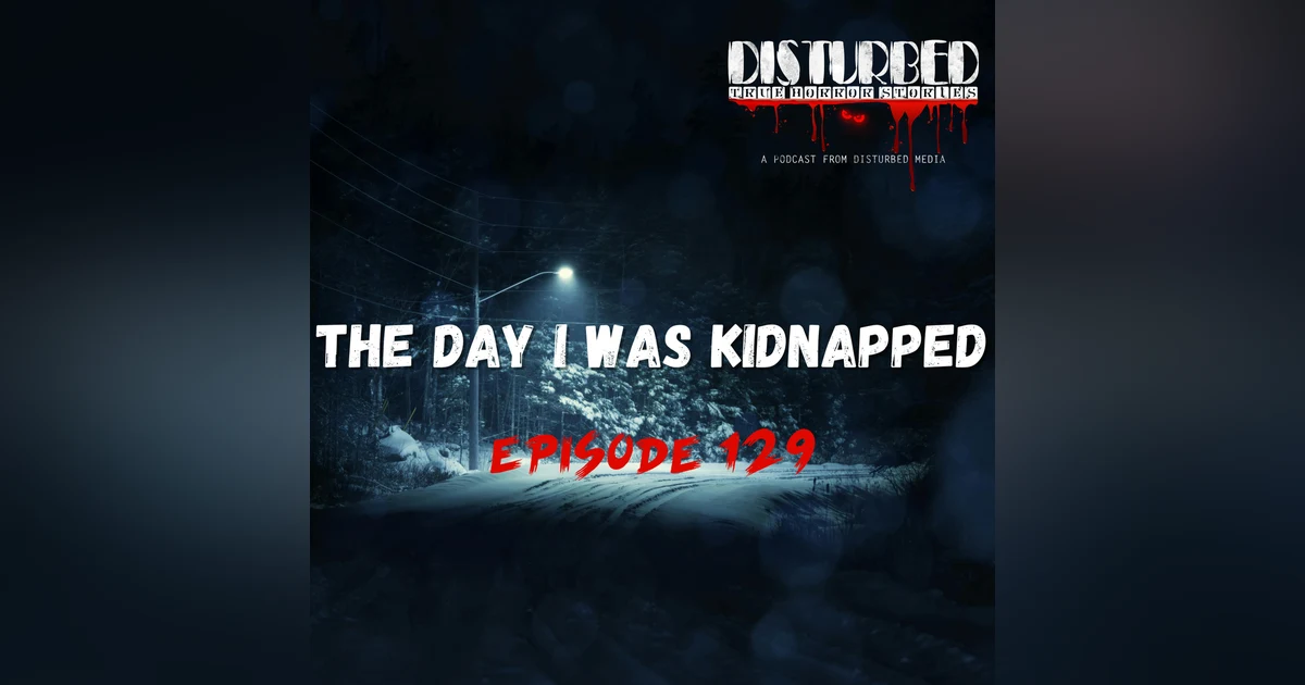 The Day I Was Kidnapped