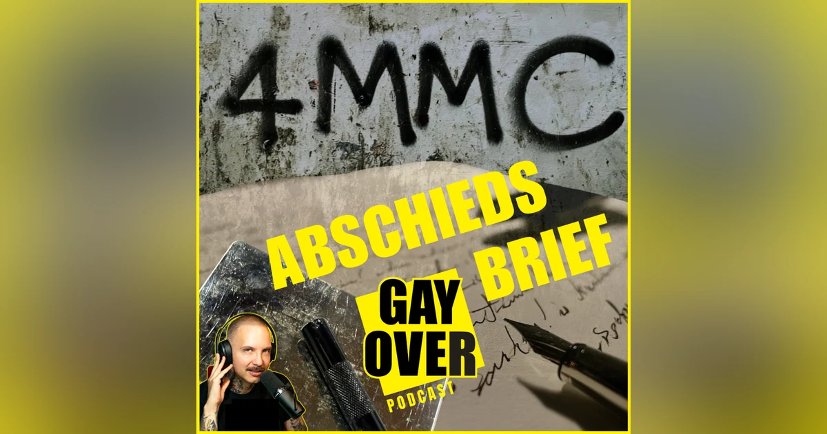 S14#06 4MMC: Mein Abschiedsbrief an Mephe | GAY OVER Tagebuch