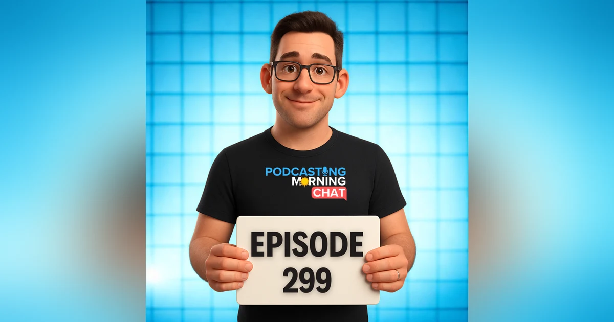 299 - Tackling Taboo Topics and Mental Health in Podcasting