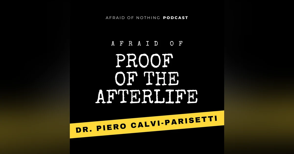Afraid of Proof of the Afterlife