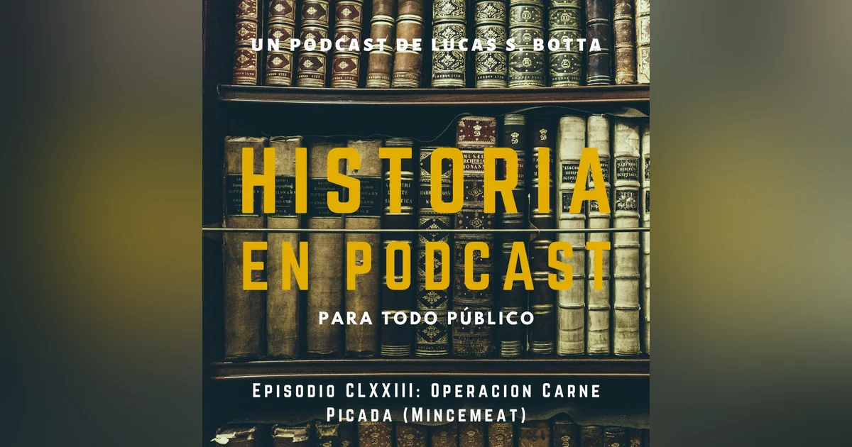 173. Operación Carne Picada (Mincemeat)