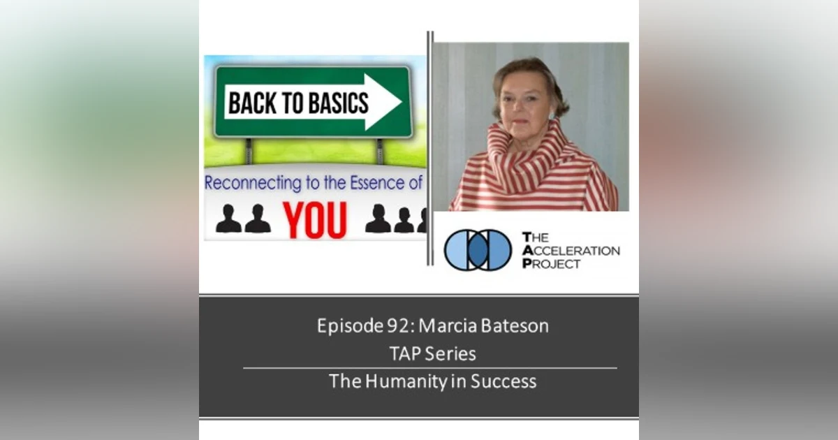 E92: Marcia Bateson-The Humanity in Success