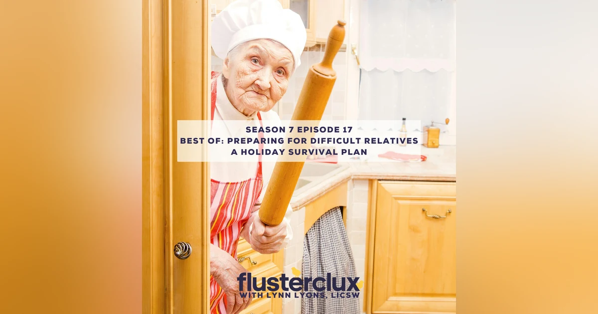 Best of: Preparing for Difficult Relatives: A Holiday Survival Plan