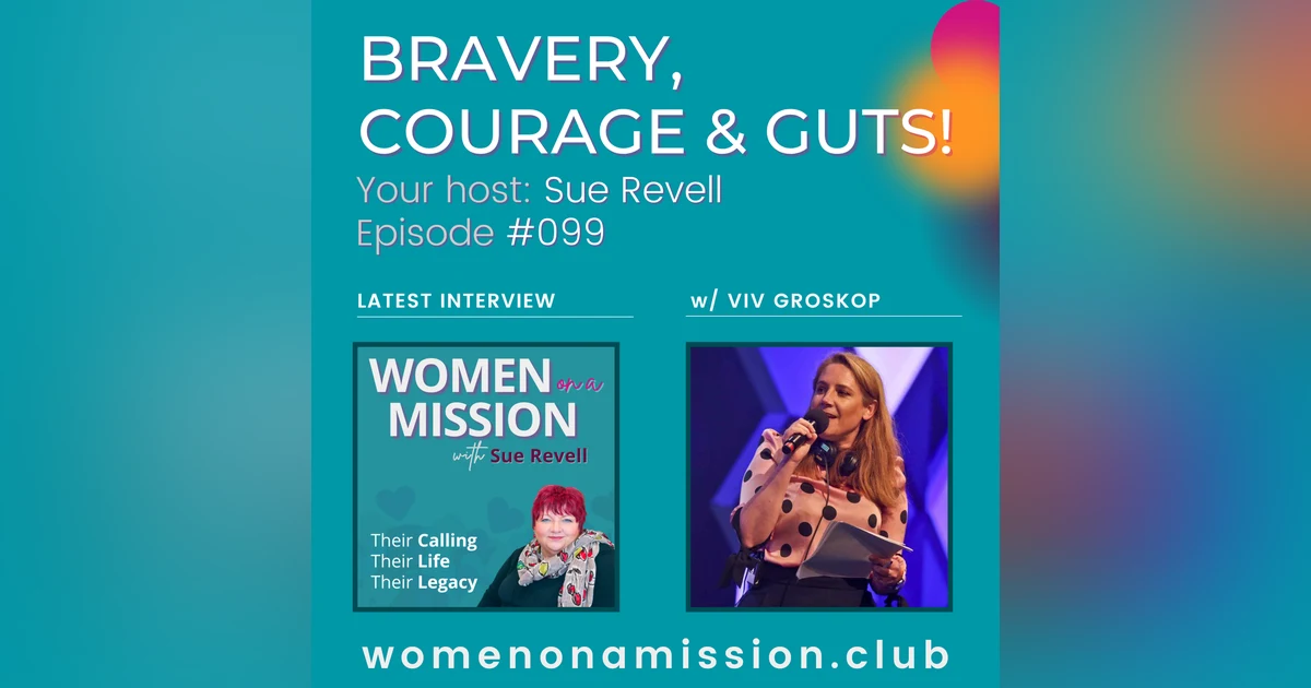 #099: Bravery, Courage & Guts! with Viv Groskop