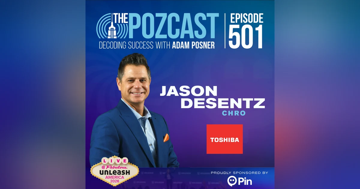 Inside Enterprise HR & Talent Strategy with Toshiba CHRO Jason Desentz (Live @ Unleash 2026)