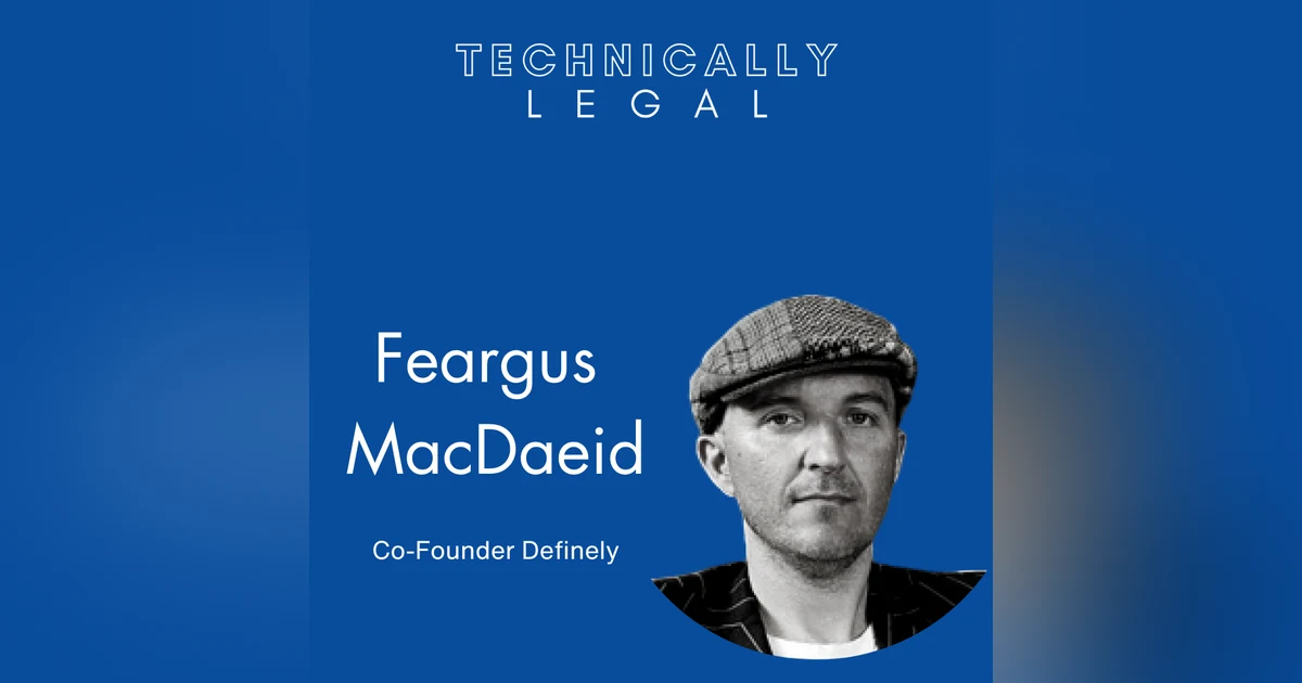 How a Visual Impairment Led to the Founding of a Contract Drafting Software Company (Feargus MacDaeid, Co-Founder of Definely)