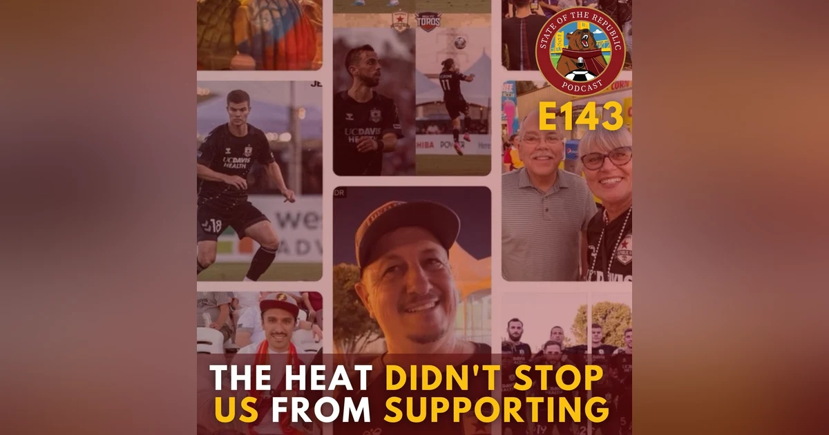 S1E143 - The Heat Didn't Stop Us from Supporting!