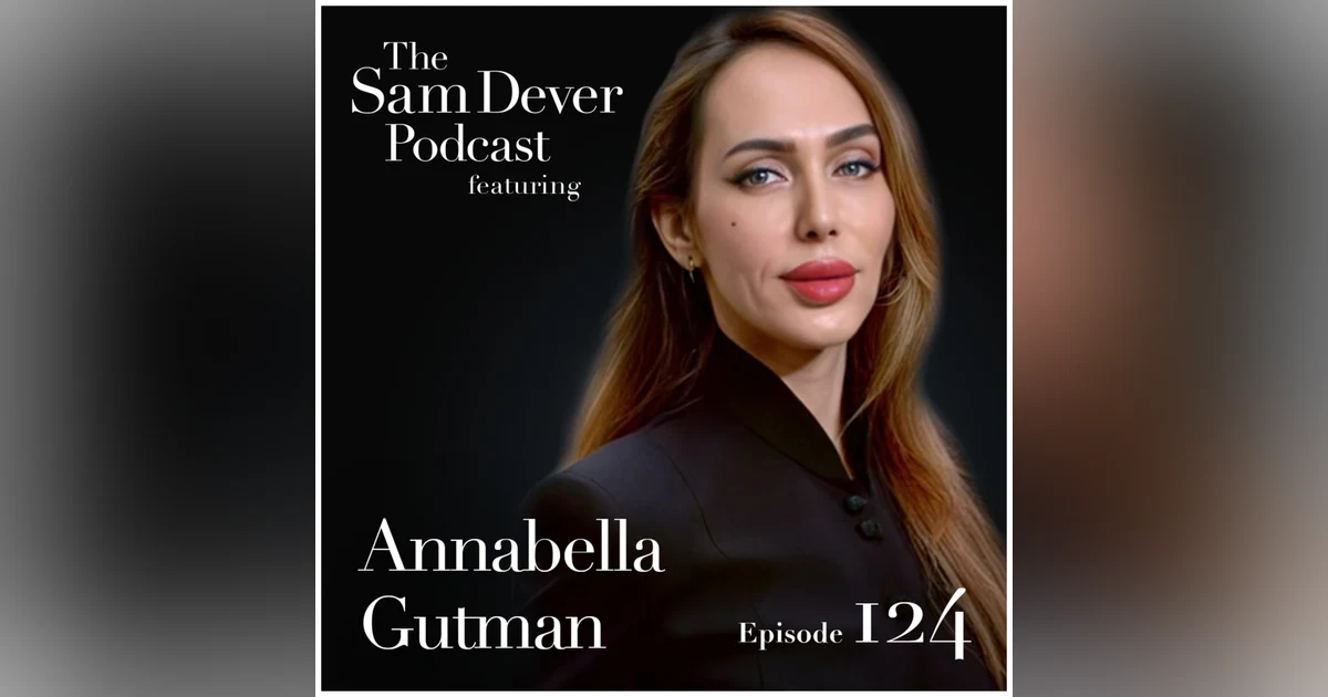 Podcast Trailer for Episode #124 featuring Annabella Gutman