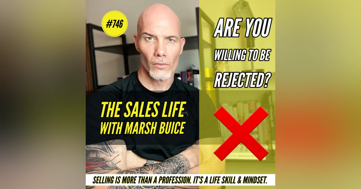 746. ❌ Harness The Power Of Rejection.