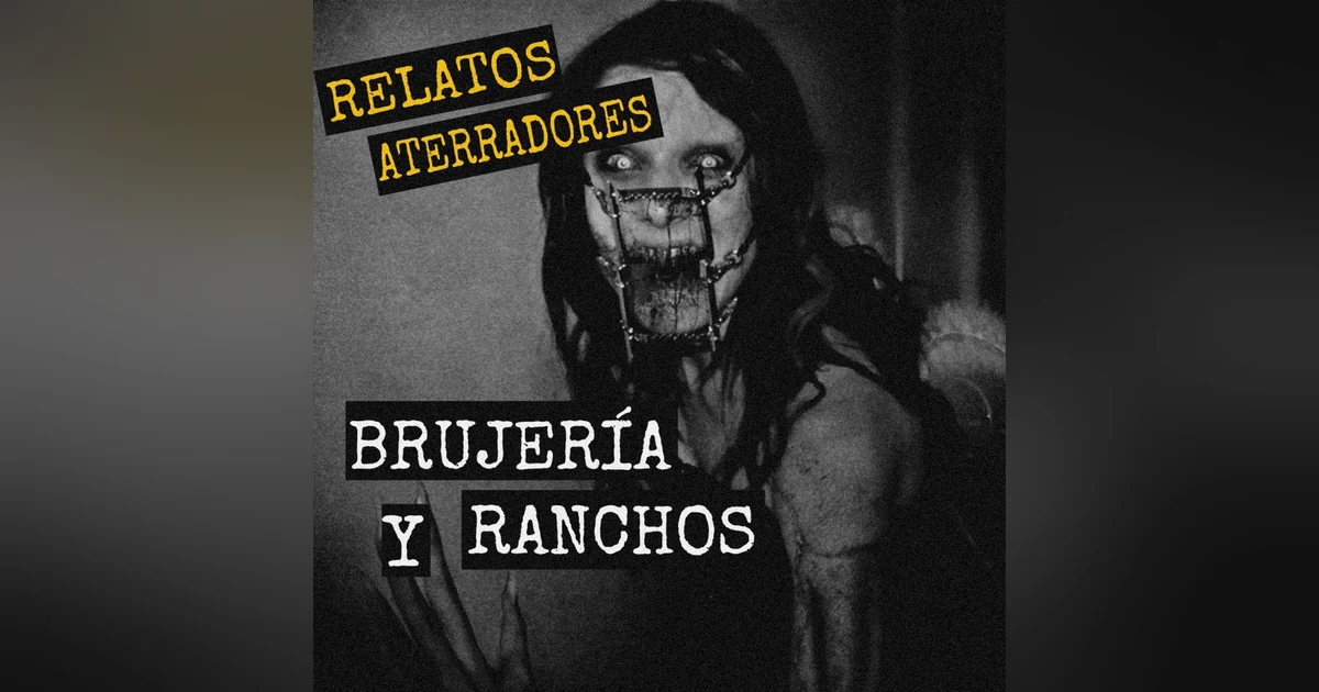 ATERRADORAS HISTORIAS de RANCHOS y BRUJERIA | EXPERIENCIAS PARANORMALES | L.C.E.