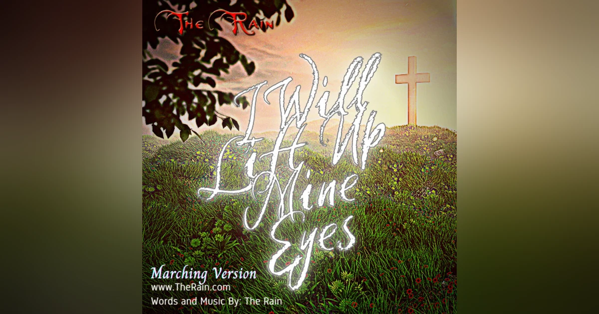 I Will Lift Up Mine Eyes - Marching Version