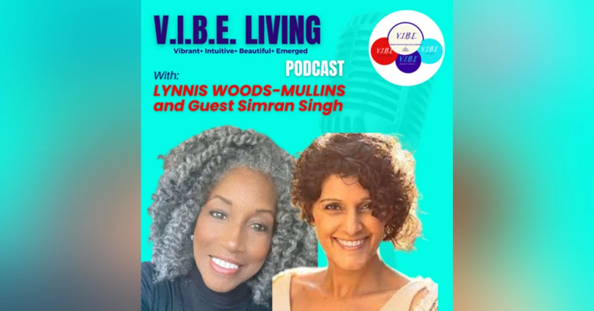 A Conversation With Simran Singh - The 7 Illusions That Derail Personal Power Purpose and Peace.
