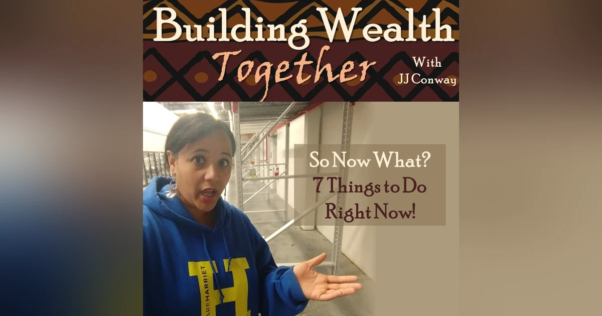 Episode 60: Wealth Building Wednesday COVID-19 Edition So What NOW?