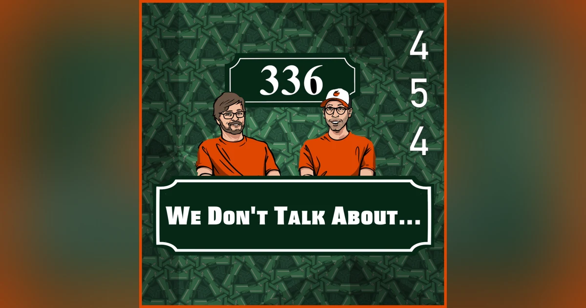 Pod 454 - We Don't Talk About...