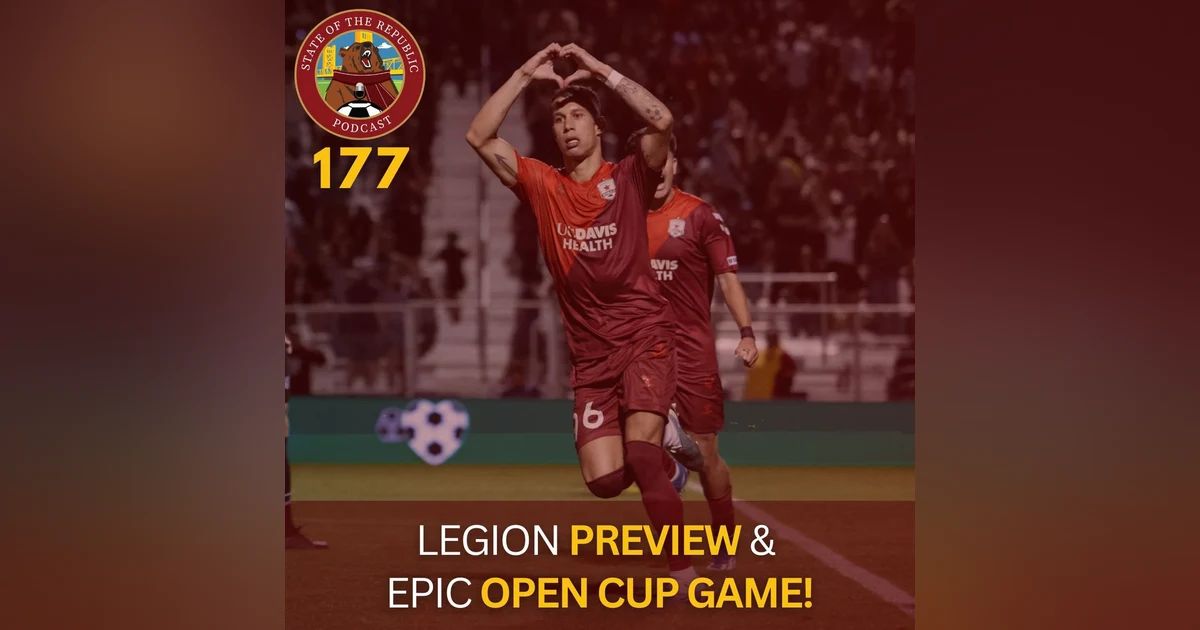 S1E177 - Legion Preview & Epic Open Cup Game!